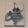 Mirkka Lappalainen Jumalan vihan ruoska - Suuri nälänhätä Suomessa 1695-1697